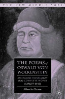 The poems of Oswald von Wolkenstein : an English translation of the complete works (1376/77-1445) /