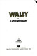 Wally /