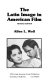 The Latin image in American film /