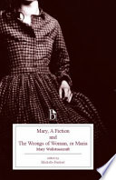 Mary, a fiction and The wrongs of woman, or, Maria /