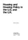 Housing and housing policy in the U.S. and the U.K. /
