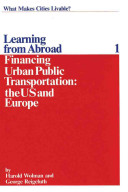 Financing urban public transportation : the U.S. and Europe /