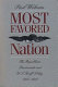 Most favored nation : the Republican revisionists and U.S. tariff policy, 1897-1912 /