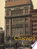 Henry Ives Cobb's Chicago : architecture, institutions, and the making of a modern metropolis /