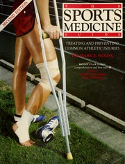 The sports medicine guide : treating and preventing common athletic injuries /