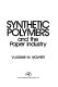 Synthetic polymers and the paper industry /