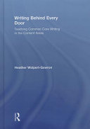 Writing behind every door : teaching common core writing in the content areas /