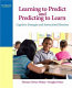 Learning to predict and predicting to learn : cognitive strategies and instructional routines /