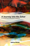 A journey into the Zohar : an introduction to The book of radiance /