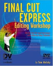 Final Cut Express editing workshop : [master the art and technique with step-by-step tutorials] /