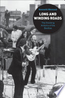 Long and winding roads : the evolving artistry of the Beatles /