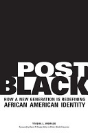 Post Black : how a new generation is redefining African American identity /
