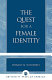 The quest for a female identity /