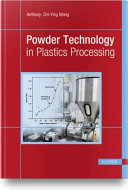 Powder technology in plastics processing /