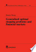 Generalised optimal stopping problems and financial markets /