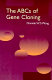 The ABCs of gene cloning /