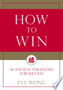 How to win : 36 ancient strategies for success /