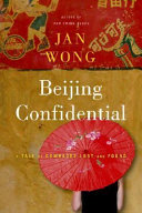 Beijing confidential : a tale of comrades lost and found /