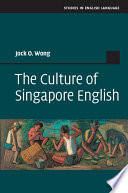 The culture of Singapore English /