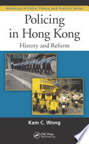 Policing in Hong Kong : history and reform /