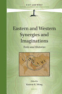 Eastern and Western synergies and imaginations : texts and histories /