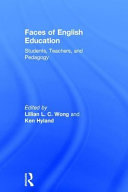 Faces of English education : students, teachers, and pedagogy /