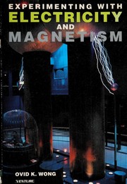 Experimenting with electricity and magnetism /