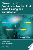 Chemistry of protein and nucleic acid cross-linking and conjugation /