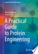 A Practical Guide to Protein Engineering  /