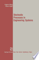 Stochastic Processes in Engineering Systems /