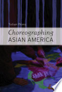 Choreographing Asian America /