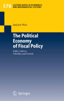 The political economy of fiscal policy : public deficits, volatility, and growth /