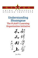 Understanding Shuangxue : the PLAAF's learning organization initiative  /