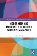 Modernism and modernity in British women's magazines /