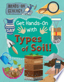 Get hands-on with types of soil! /