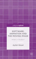 Software, animation and the moving image : what's in the box? /
