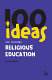 100 ideas for teaching religious education /
