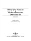 Power and policy in Western European democracies /