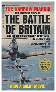 The narrow margin: the Battle of Britain and the rise of air power, 1930-1940 /