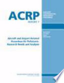 Aircraft and airport-related hazardous air pollutants : research needs and analysis /