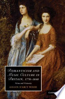 Romanticism and music culture in Britain, 1770-1840 : virtue and virtuosity /