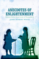 Anecdotes of Enlightenment : human nature from Locke to Wordsworth /