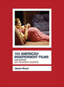 100 American independent films /