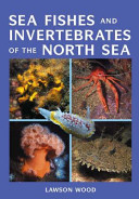 Sea fishes & invertebrates of the North Sea & English Channel /