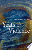 Yeats and violence /