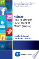 #Share : how to mobilize social word of mouth (sWOM) /