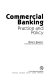 Commercial banking : practice and policy /