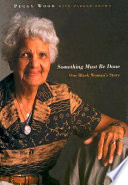 Something must be done : one Black woman's story /