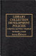 Library collection development policies : a reference and writers' handbook /
