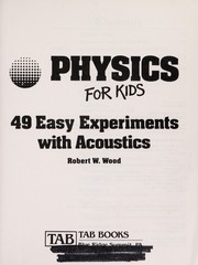 Physics for kids : 49 easy experiments with acoustics /